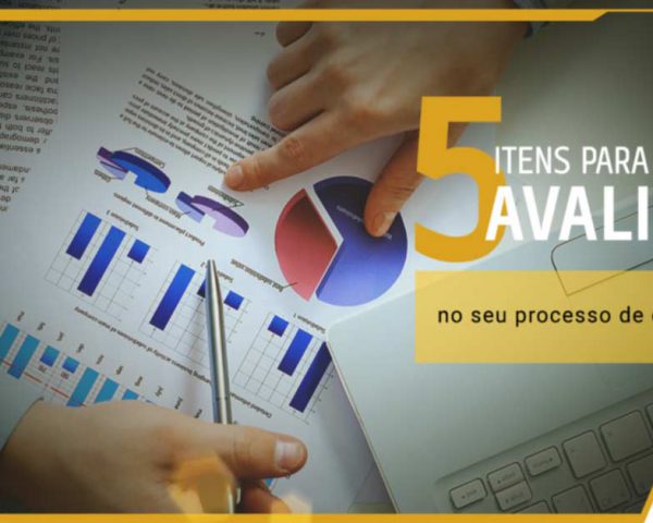 5 itens para você avaliar no seu processo de entrega