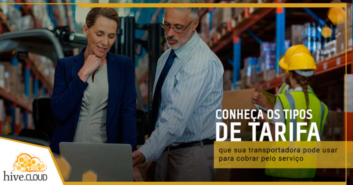 Conheça os tipos de tarifas que sua transportadora pode usar para cobrar pelo serviço
