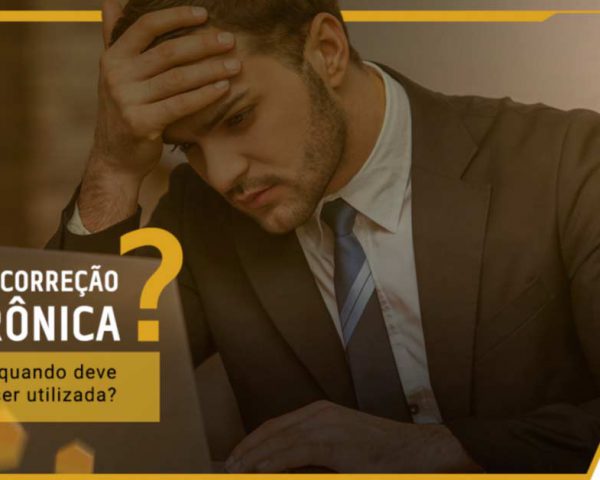 Carta de Correção Eletrônica: o que é e quando deve ser utilizada?