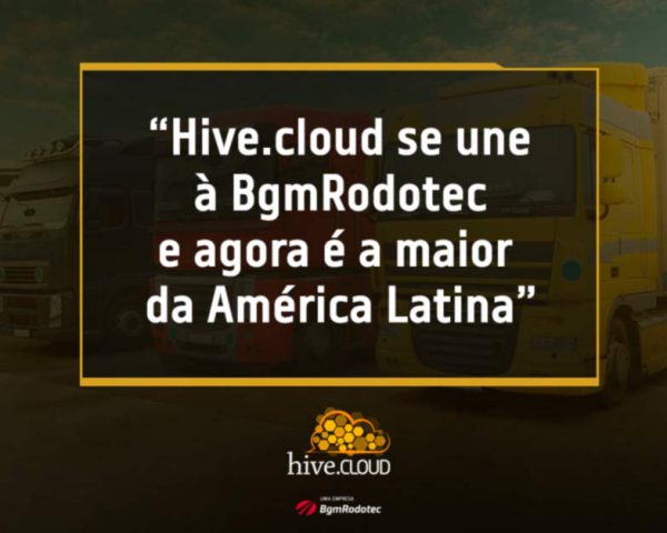 Hivecloud se une à BgmRodotec e agora é a maior da América Latina