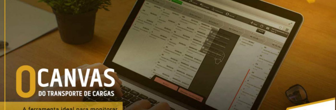 O Canvas do Transporte de Cargas: a ferramenta ideal para monitorar os processos de sua transportadora