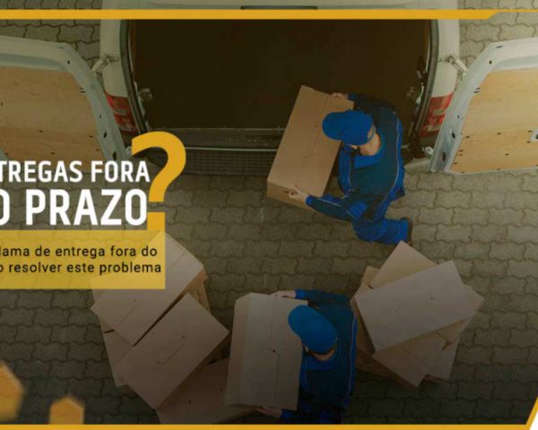 Entregas fora do prazo: saiba como resolver esse problema para seu cliente