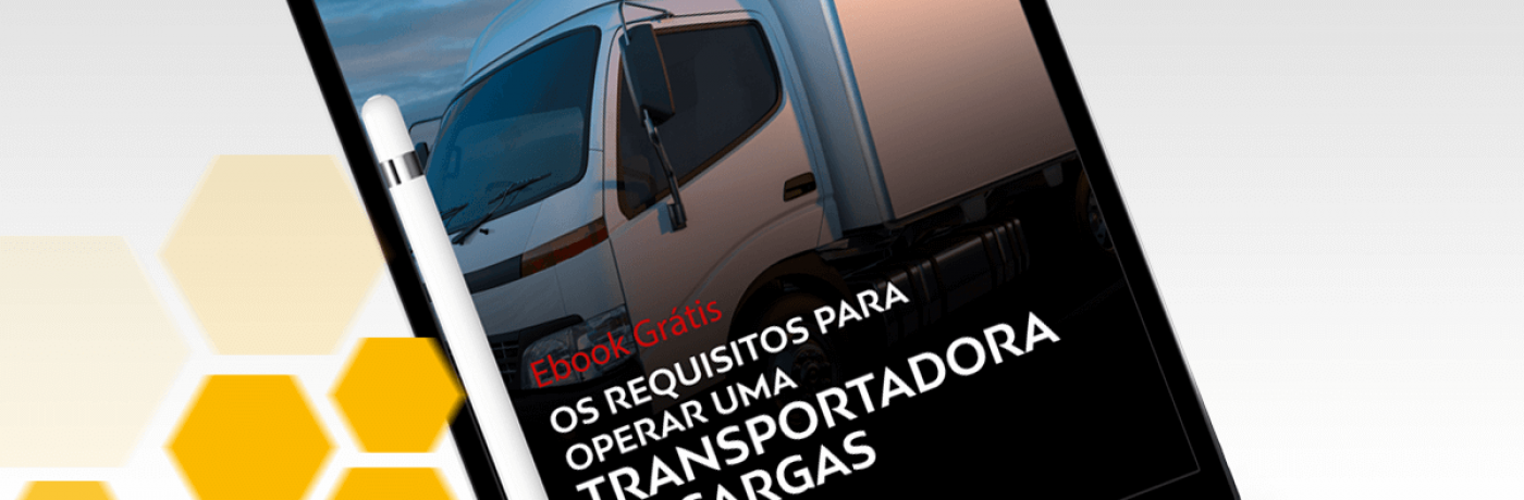 E-book: Os requisitos para operar uma Transportadora de Cargas