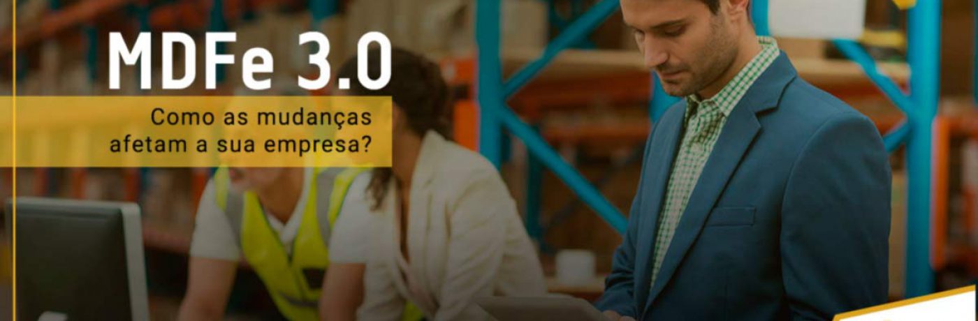 MDFe 3.0: Como as mudanças afetam a sua empresa?