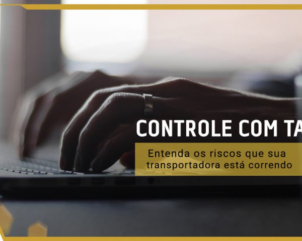 Tabela para controle de transportadora e os riscos você está correndo