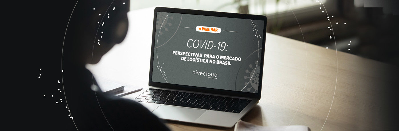 Hivecloud promove webinar de logística sobre os impactos da Covid-19 no setor